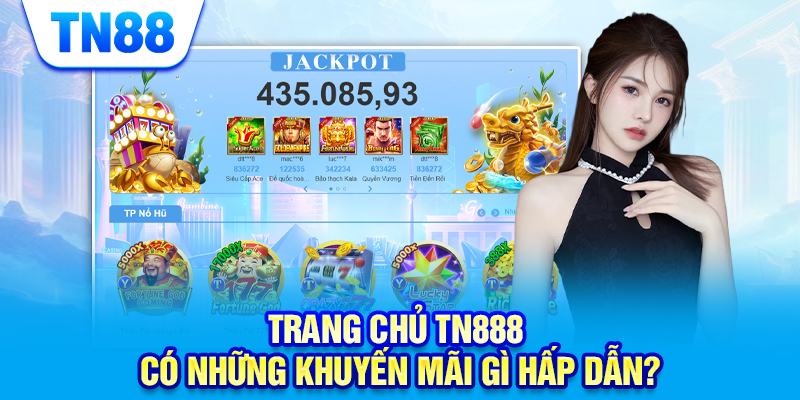 Trang chủ TN888 Có những khuyến mãi gì hấp dẫn?
