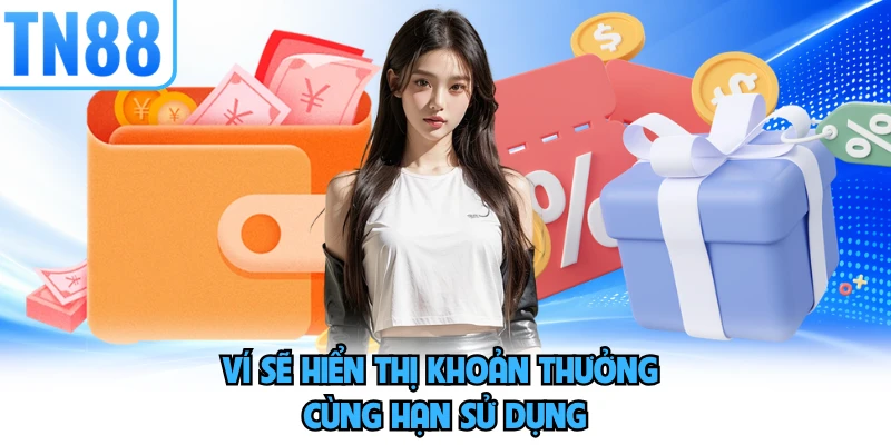 Ví sẽ hiển thị khoản thưởng cùng hạn sử dụng